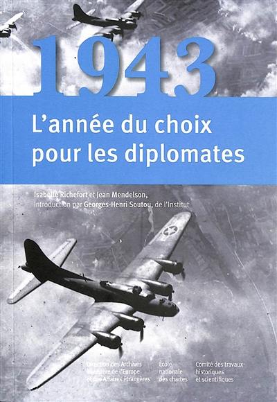 1943, l'année du choix pour les diplomates