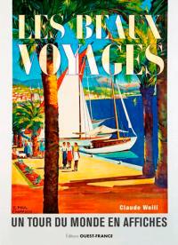 Les beaux voyages : un tour du monde en affiches