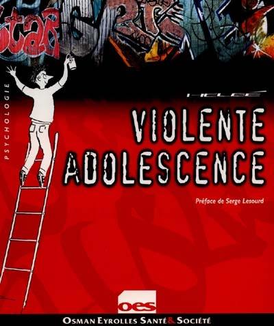 Violente adolescence