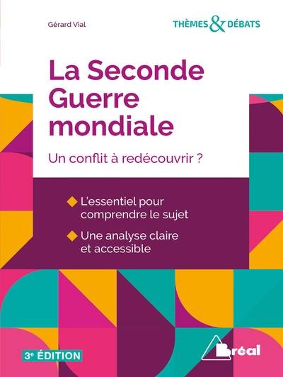 La Seconde Guerre mondiale : un conflit à redécouvrir ?