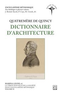 La vision nouvelle de la société dans l’Encyclopédie méthodique : Quatremère de Quincy 6