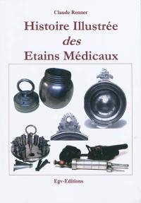 Histoire illustrée des étains médicaux