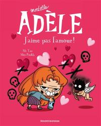 Mortelle Adèle. Vol. 4. J'aime pas l'amour