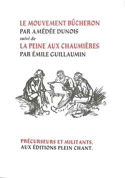 Le mouvement bûcheron. La peine aux chaumières