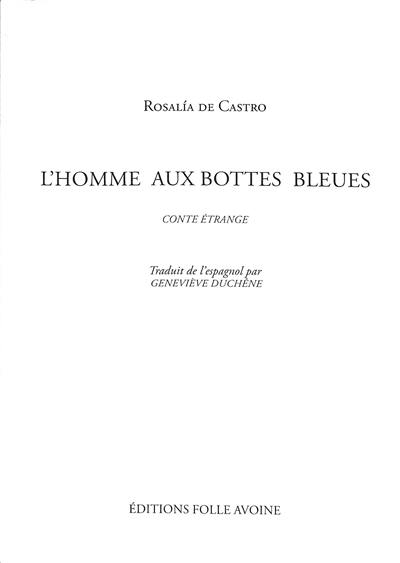 L'homme aux bottes bleues : conte étrange