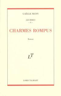 Charmes rompus : Leurres 4