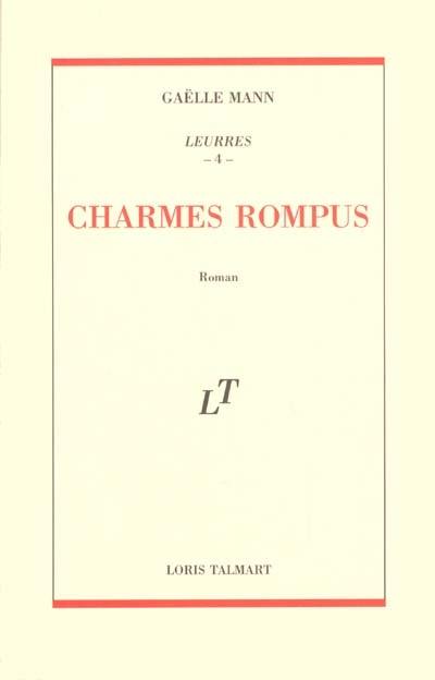 Charmes rompus : Leurres 4