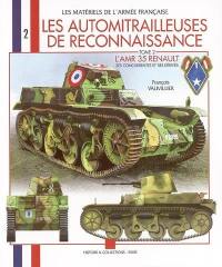 Les automitrailleuses de reconnaissance. Vol. 2. L'AMR 35 Renault modèle 1935 type ZT : ses concurrentes et ses dérivés