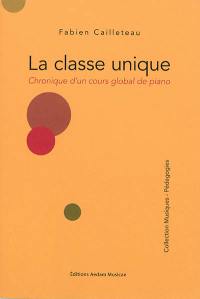 La classe unique : chronique d'un cours global de piano