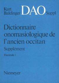 Dictionnaire onomasiologique de l'ancien occitan, supplément : DAO, suppl. Vol. 1