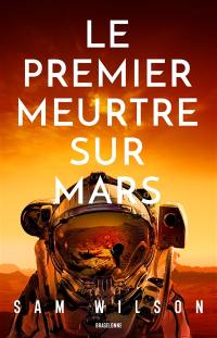 Le premier meurtre sur Mars