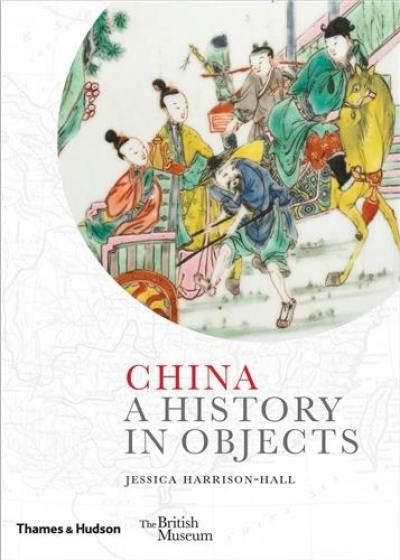 China : A History in Objects