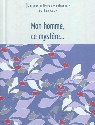 Mon homme, ce mystère