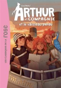 Arthur et compagnie. Vol. 4. Arthur et compagnie et le vaisseau perdu