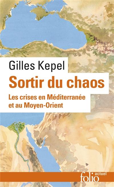 Sortir du chaos : les crises en Méditerranée et au Moyen-Orient