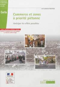 Commerce et zones à priorité piétonne : anticiper les effets possibles