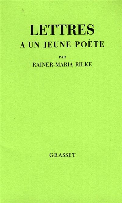 Lettres à un jeune poète. Réflexions sur La vie créatrice