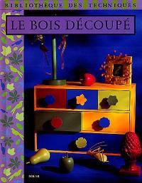 Le bois découpé