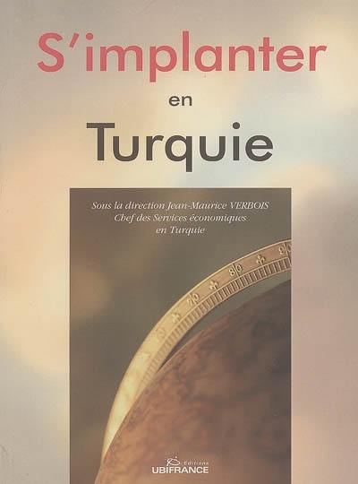 S'implanter en Turquie : documentation arrêtée au 15 novembre 2005