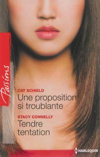 Une proposition si troublante. Tendre tentation