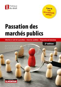 Passation des marchés publics : sélection et suivi de la procédure, choix des candidats, préparation de l'exécution