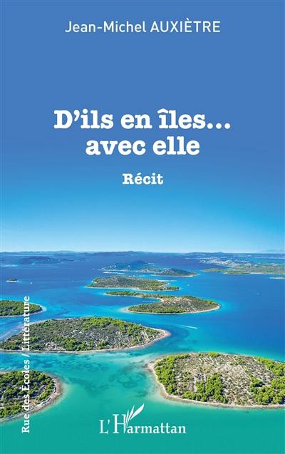 D'ils en îles... avec elle : récit