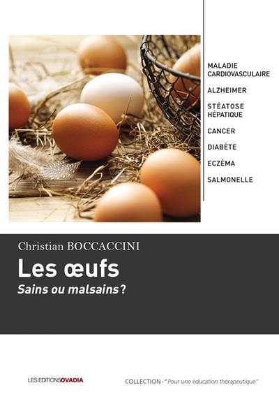 Les oeufs : sains ou malsains ?