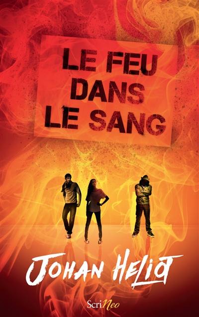 Le feu dans le sang