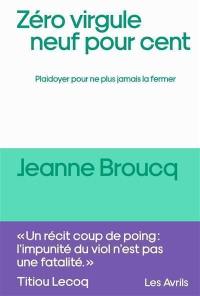 Zéro virgule neuf pour cent : plaidoyer pour ne plus jamais la fermer