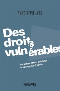 Des droits vulnérables : handicap, action publique et changement social