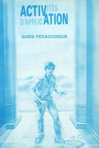 Activités d'application : expression orale et écrite, étude lexicale, grammaire et conjugaisons, activités autonomes : guide pédagogique