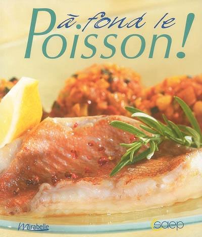 A fond le poisson !