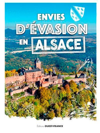 Envies d'évasion en Alsace