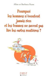 Pourquoi les hommes n'écoutent jamais rien et les femmes ne savent pas lire les cartes routières ?