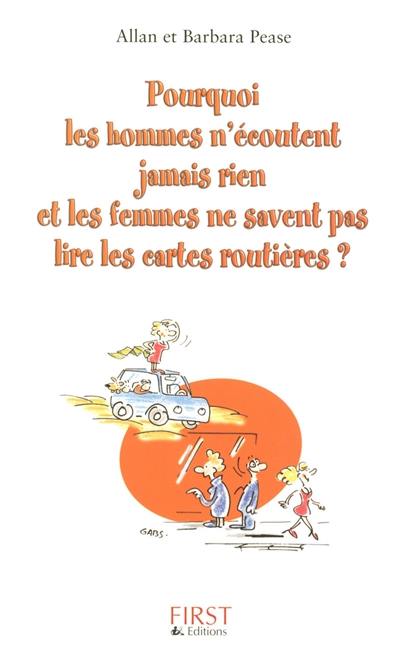 Pourquoi les hommes n'écoutent jamais rien et les femmes ne savent pas lire les cartes routières ?