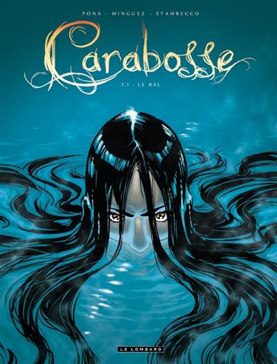 Carabosse. Vol. 1. Le bal