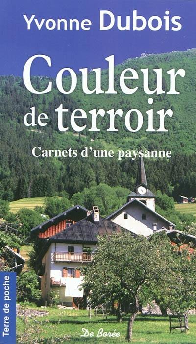 Couleur de terroir : cahiers d'une paysanne