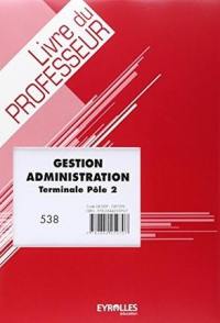 Gestion administration, terminale : pôle 2 : livre du professeur