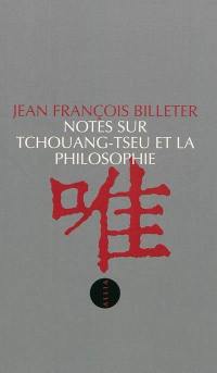 Notes sur Tchouang-Tseu et la philosophie