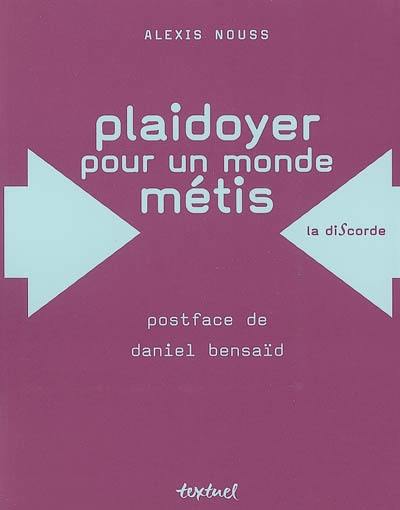 Plaidoyer pour un monde métis