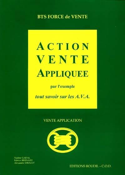 Vente application, BTS force de vente : le livre de l'action vente appliquée par l'exemple