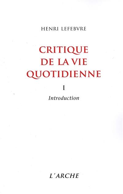 Critique de la vie quotidienne. Vol. 1