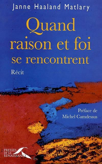 Quand raison et foi se rencontrent