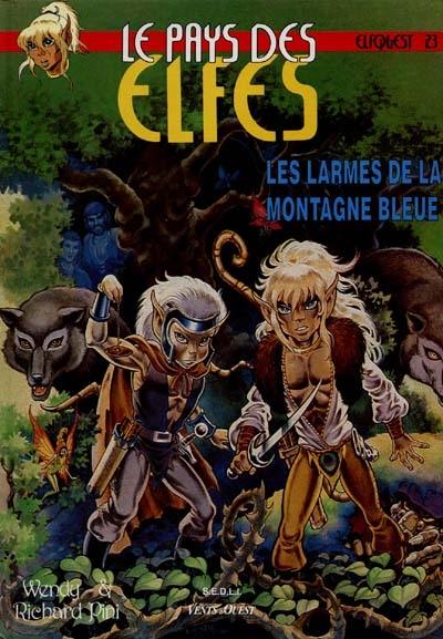 Le pays des elfes : elfquest. Vol. 23. Les larmes de la montagne bleue