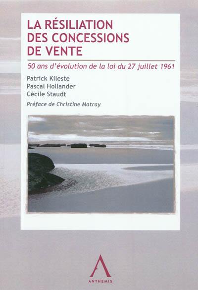 La résiliation des concessions de vente : 50 ans d'évolution de la loi du 27 juillet 1961