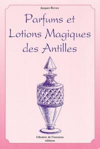 Parfums et lotions magiques des Antilles