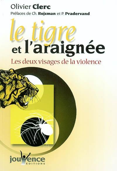 Le tigre et l'araignée : les deux visages de la violence