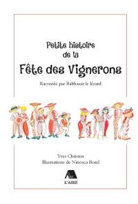 Petite histoire de la Fête des vignerons : raconté par Balthazar le lézard