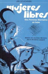 Mujeres libres : des femmes libertaires en lutte