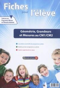 Fiches pour l'élève. Géométrie, grandeurs et mesures au CM1-CM2